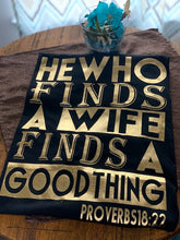 Load image into Gallery viewer, Couple Shirt: He Who Finds A Wife/Wifey Found
