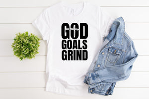 God, Goals.....Grind